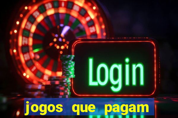 jogos que pagam dinheiro de verdade no pix